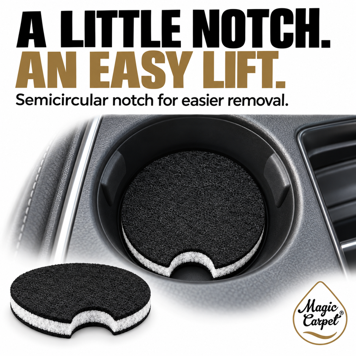 Semicircular removal notch helps lift the coaster from a cup holder